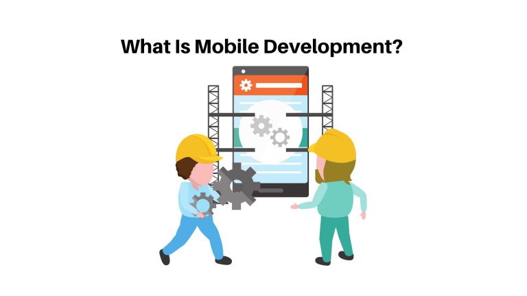 What Is Mobile Development