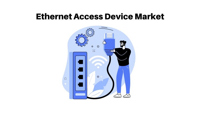 Ethernet Access Device Market