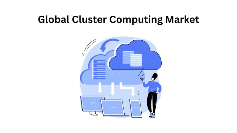 Global Cluster Computing Market