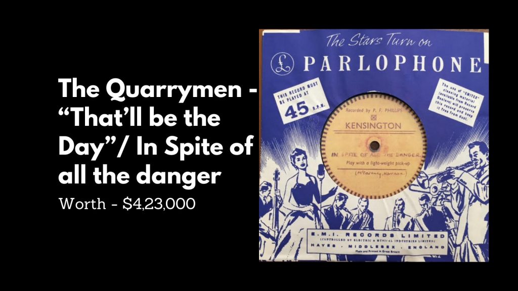 The Quarrymen - “That’ll be the Day”/ In Spite of all the danger - 5th Most Expensive Vinyl Records