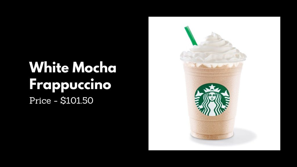White Mocha Frappuccino - 4th Most Expensive Starbucks Drinks