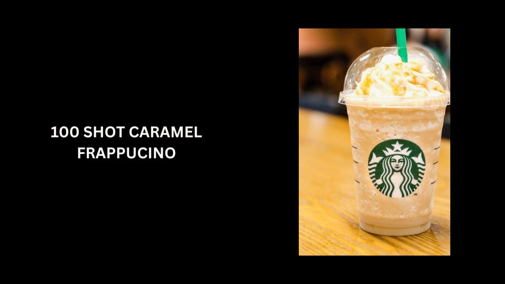 100 Shot Caramel Frappuccino - (Worth $86.55)