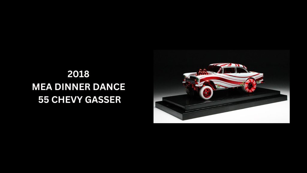 2018 MEA Dinner Dance 55 Chevy Gasser - (Worth $5,500)