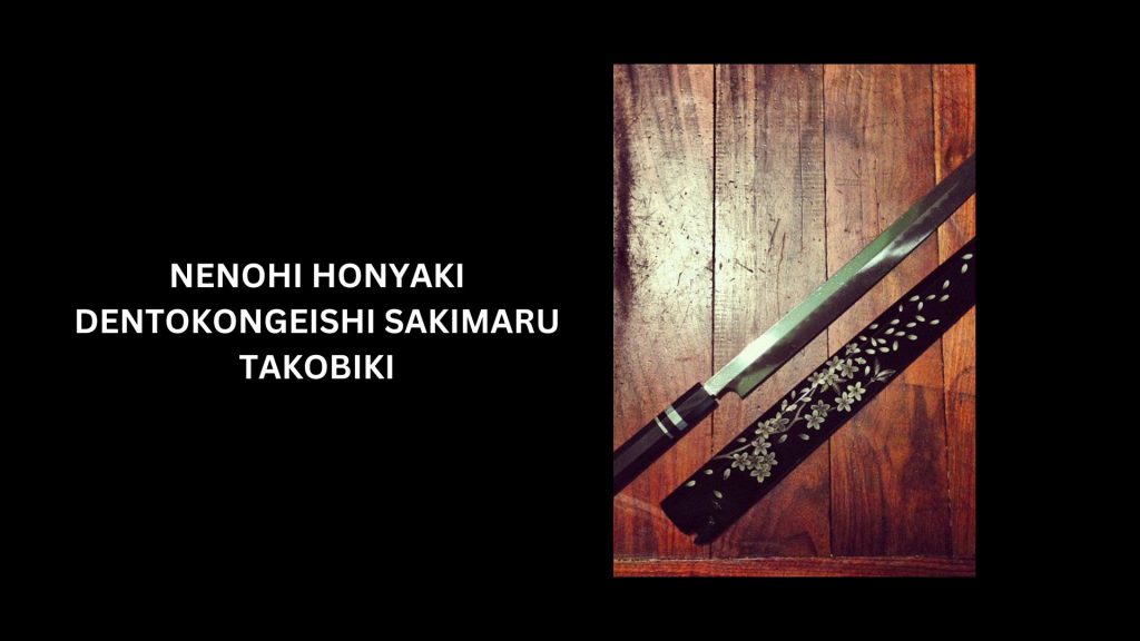 Nenohi Honyaki Dentokongeishi Sakimaru Takobiki - (Worth $6,900)