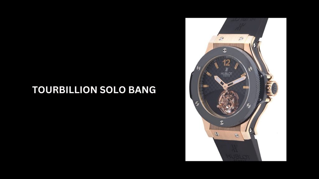 Tourbillon Solo Bang - (Worth $170,000)