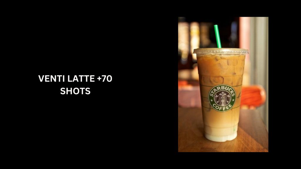 Venti Latte +70 Shots - (Worth $55.75)