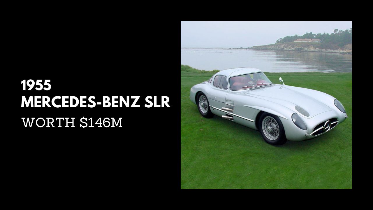 #1. 1955 MERCEDES-BENZ SLR - WORTH $146M {Most Expensive Cars}