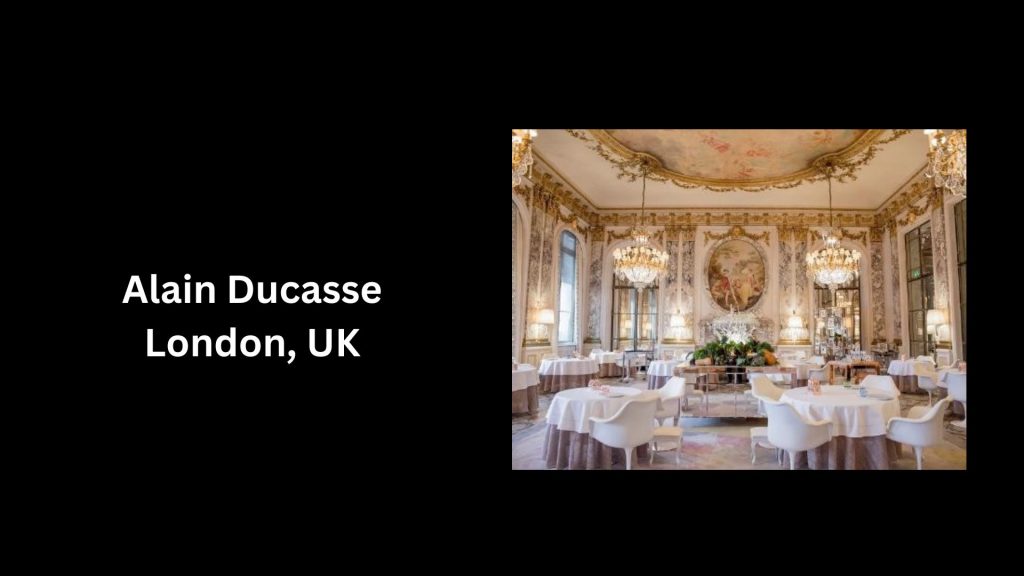 Alain Ducasse London, UK- (Worth $343 per head)