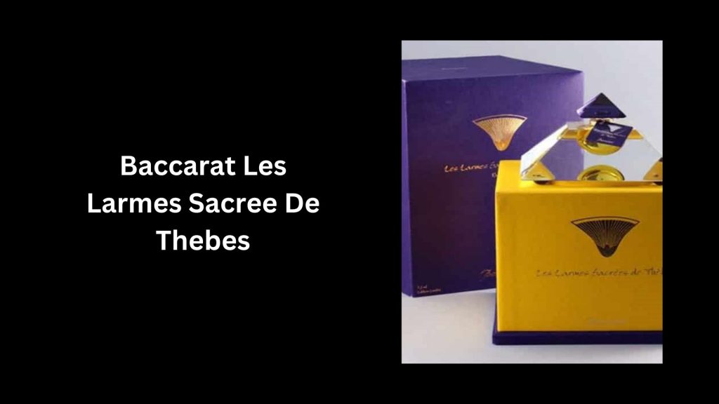 Baccarat Les Larmes Sacree De Thebes - (Worth $6,800 per ounce) 