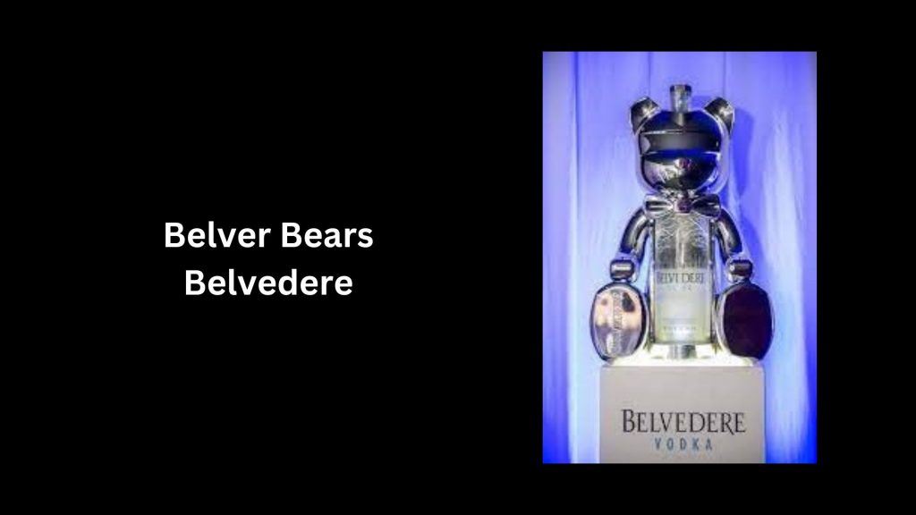 Belver Bears Belvedere - (Worth $7,240)