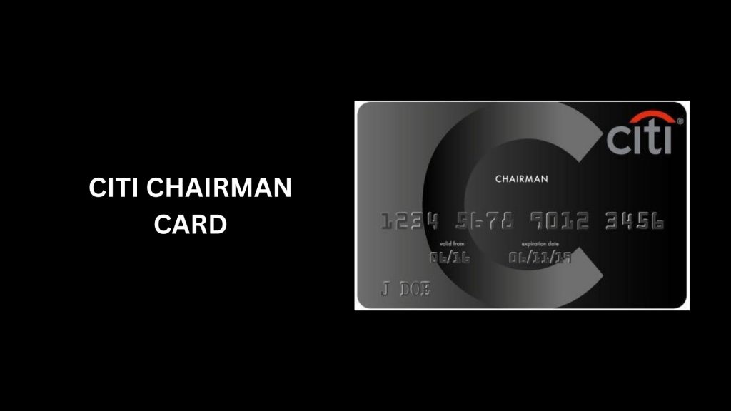 Citi Chairman Card - Most Exclusive Credit Cards