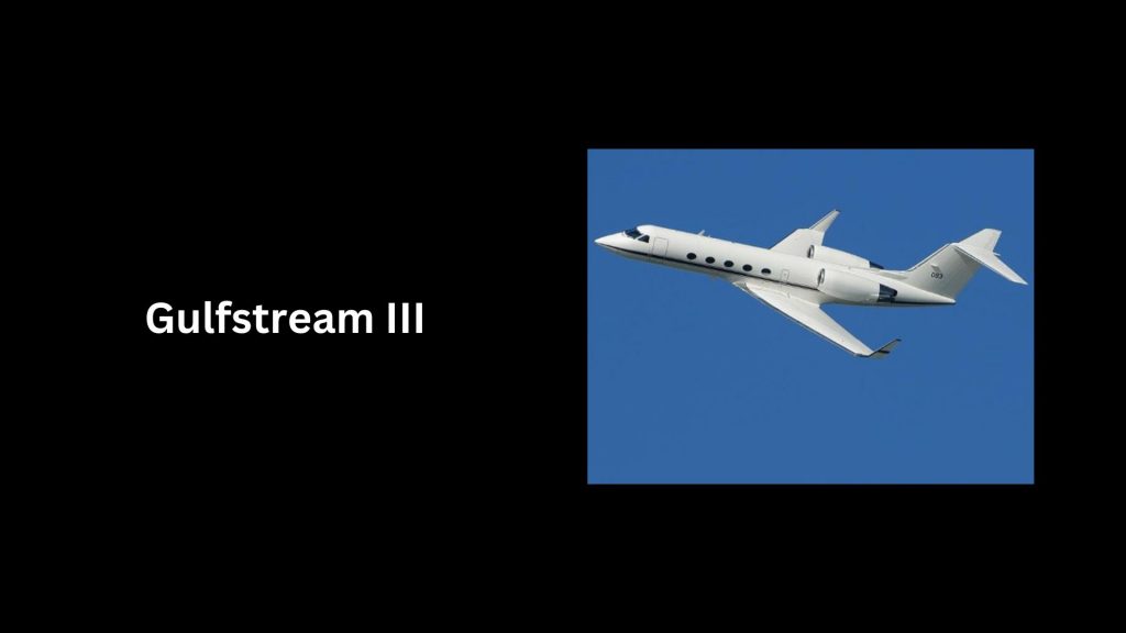 Gulfstream III - (Worth $125 Million)