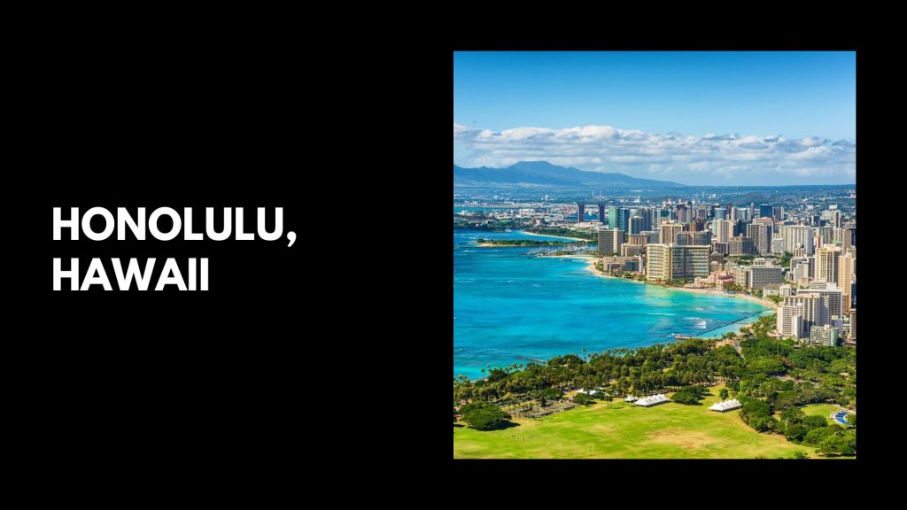 HONOLULU, HAWAII - USA’S Most Expensive Cities