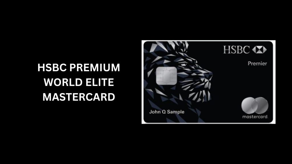 HSBC Premium World Elite Mastercard - Most Exclusive black Cards