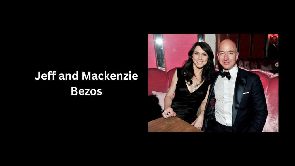 Jeff and Mackenzie Bezos - Most Expensive Divorces in History