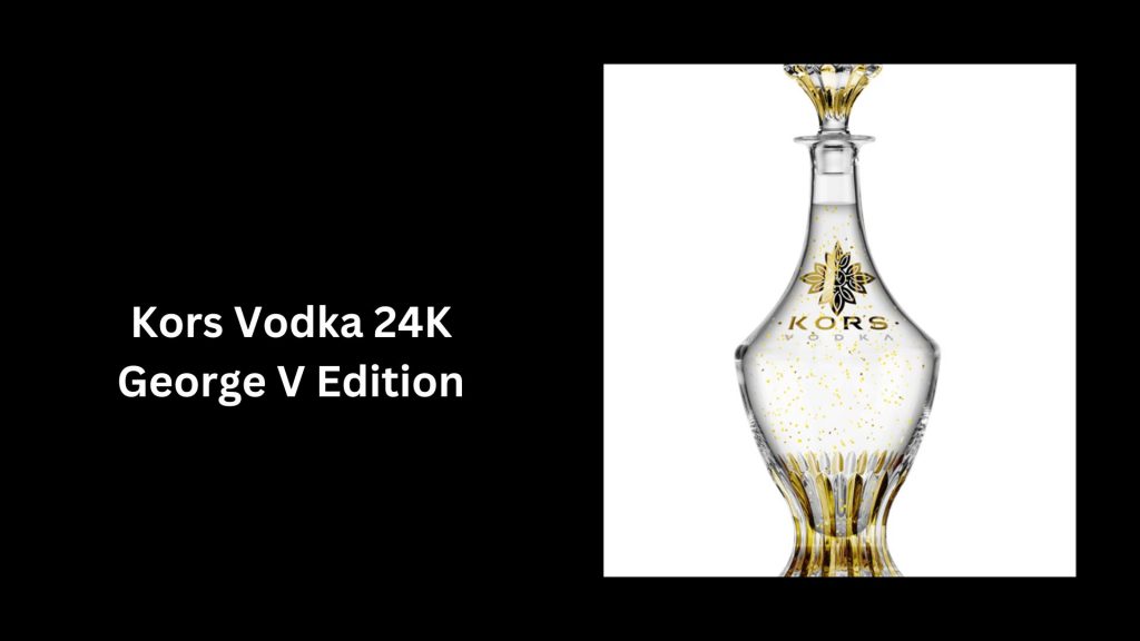 Kors Vodka 24K George V Edition - (Worth $24,500)