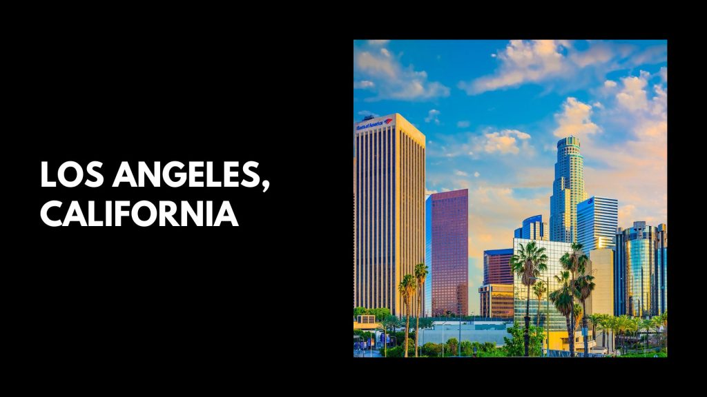 LOS ANGELES, CALIFORNIA - USA’S Most Expensive Cities