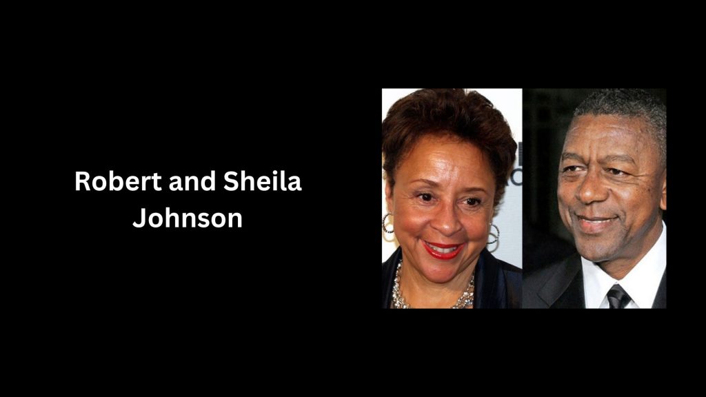 Robert and Sheila Johnson- worth $400 Million