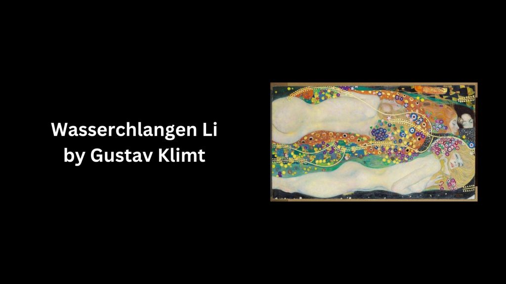 Wasserchlangen Li by Gustav Klimt- (Worth US$170 Million)
