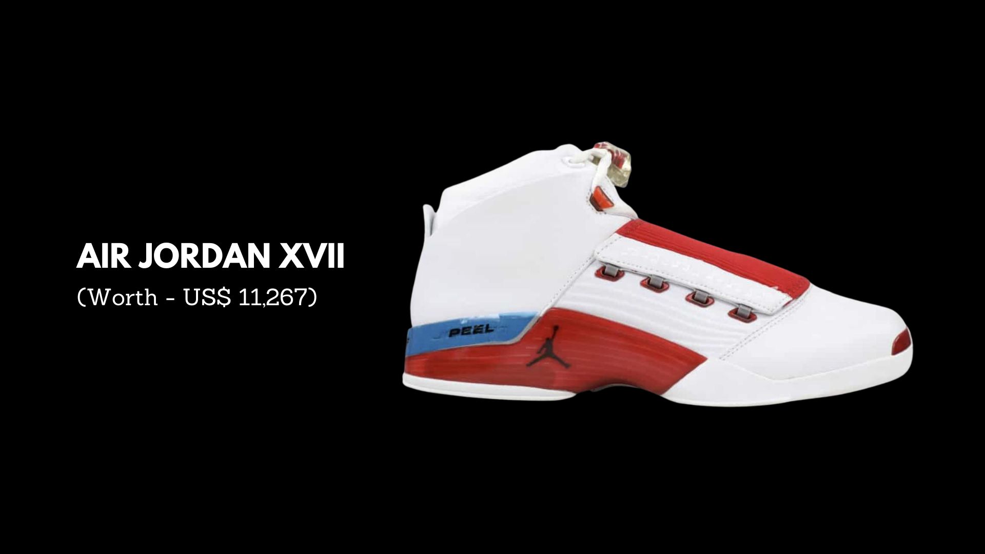 Air Jordan XVII (Worth - US$11,267) - Most Expensive Air Jordans