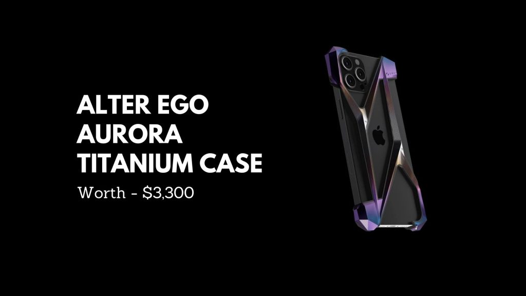 ALTER EGO AURORA TITANIUM CASE -10th Most Expensive iPhone Cases