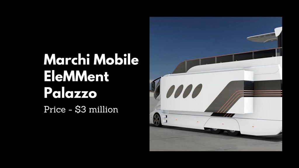 Marchi Mobile EleMMent Palazzo -is the Most Expensive Luxury RVs in the world