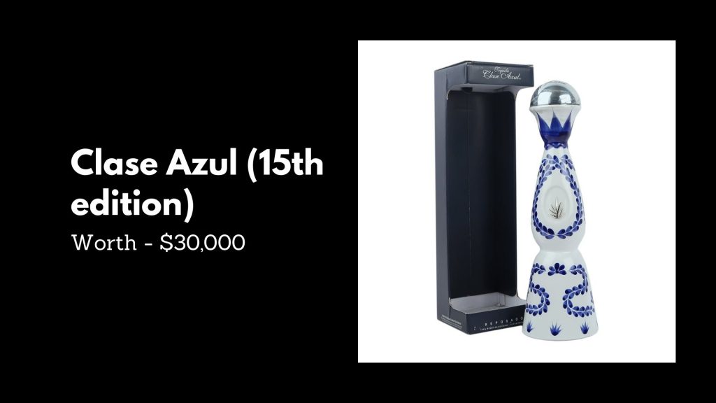 Clase Azul (15th edition) - 3rd Most Expensive Tequilas