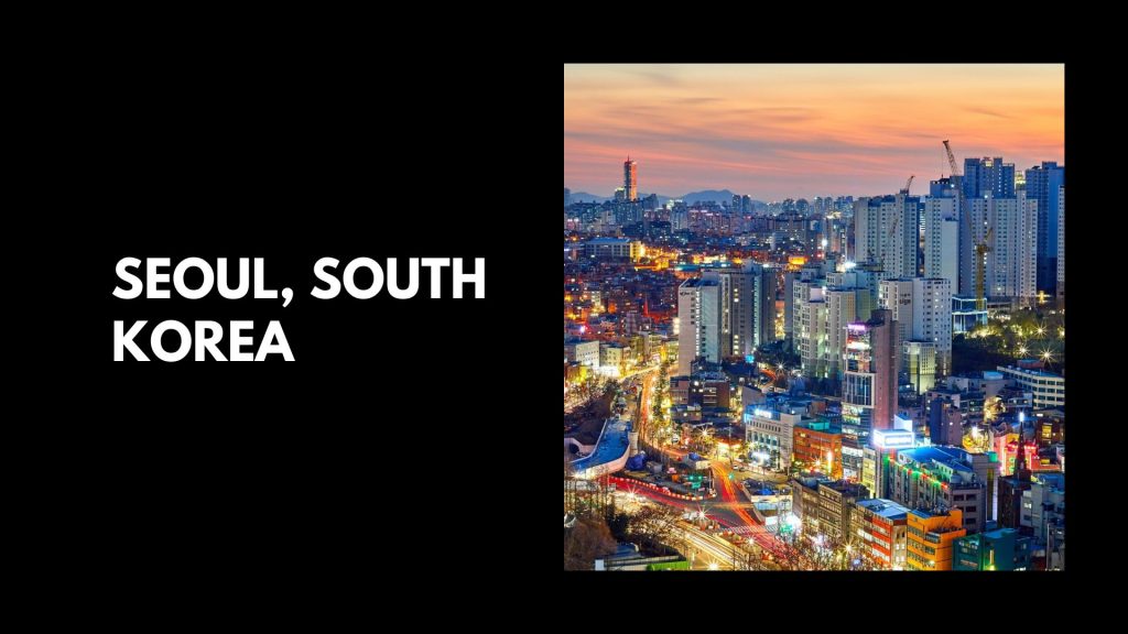 SEOUL, SOUTH KOREA - Most Expensive Futuristic Cities