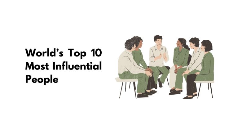 World’s Top 10 Most Influential People