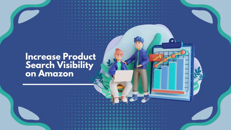 Increase Product Search Visibility on Amazon